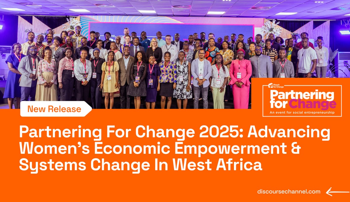 Partnering for Change 2025: Advancing Women’s Economic Empowerment & Systems Change in West Africa