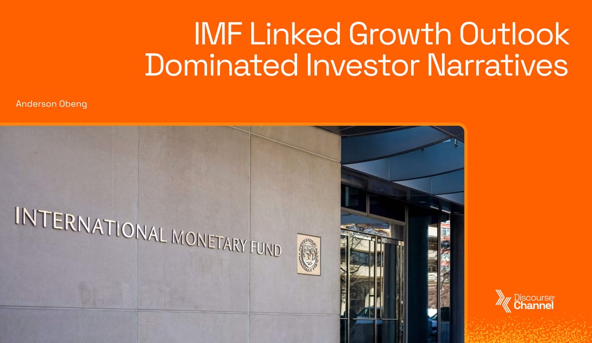 IMF Linked Growth Outlook Dominated Investor Narratives