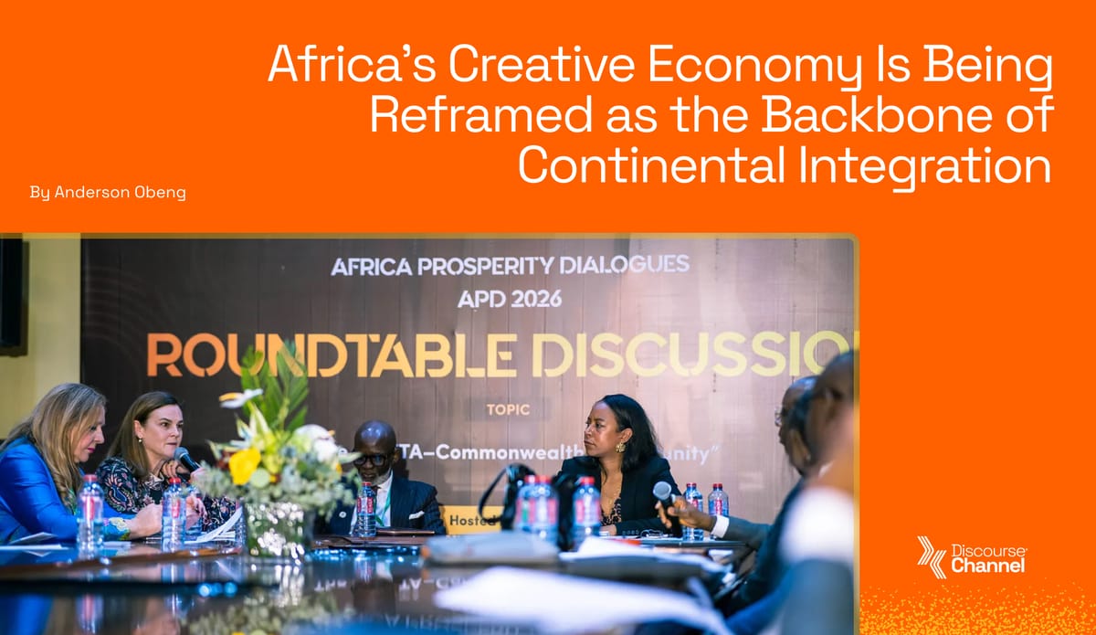 Africa's Creative Economy Is Being Reframed as the Backbone of Continental Integration