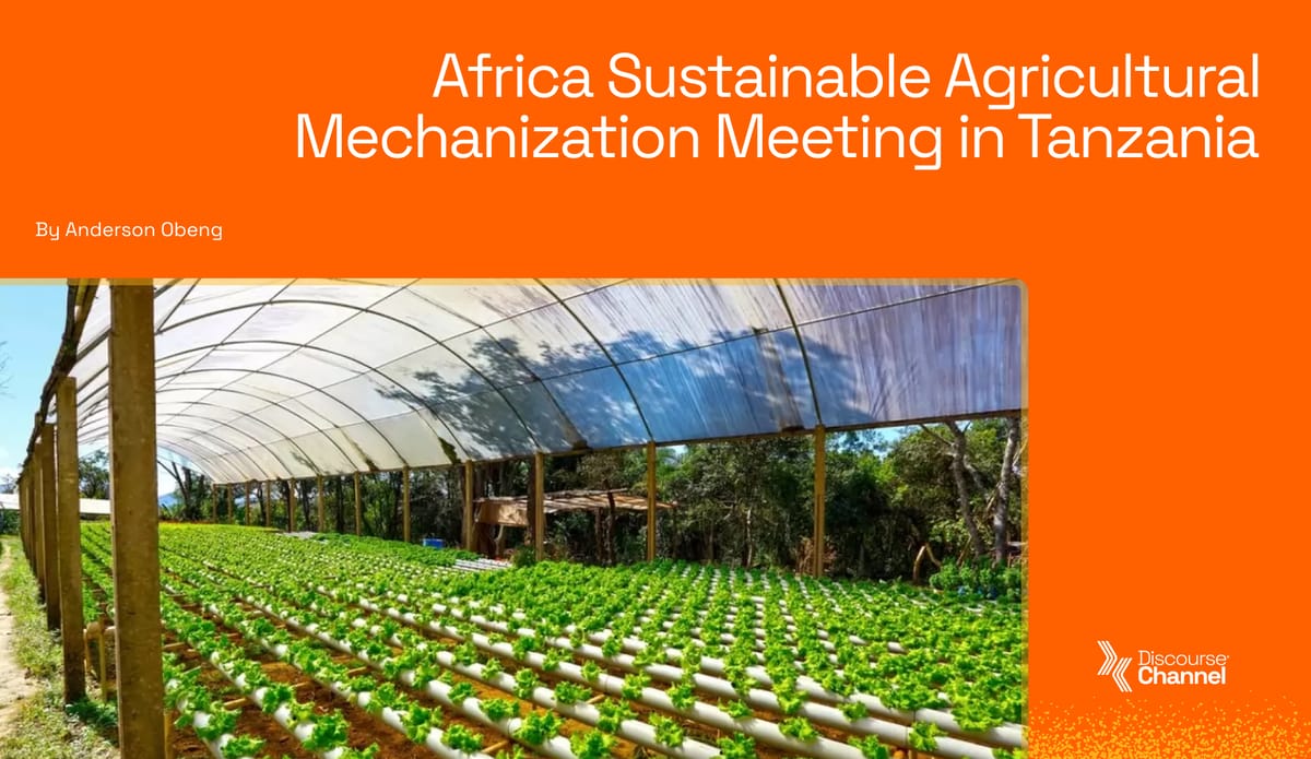 Africa Sustainable Agricultural Mechanization Meeting in Tanzania