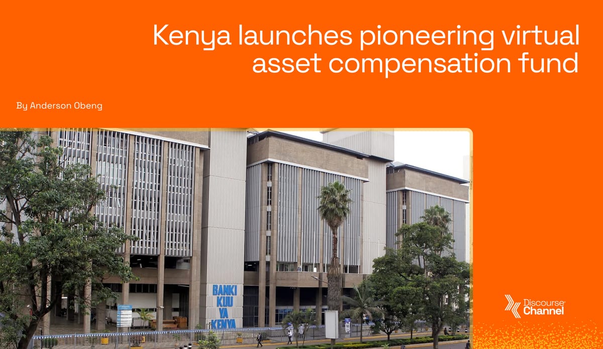Kenya launches pioneering virtual asset compensation fund