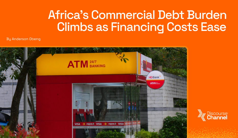 Africa’s Commercial Debt Burden Climbs as Financing Costs Ease