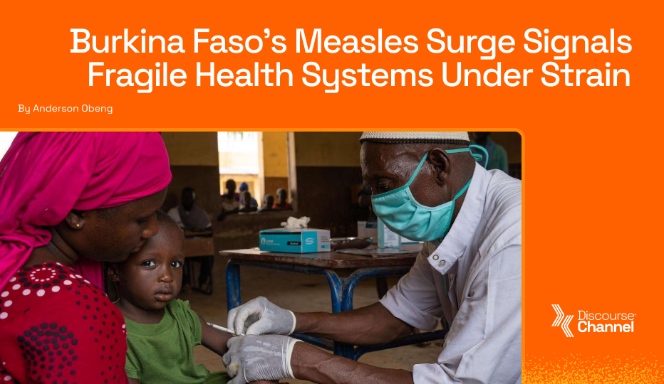 Burkina Faso’s Measles Surge Signals Fragile Health Systems Under Strain