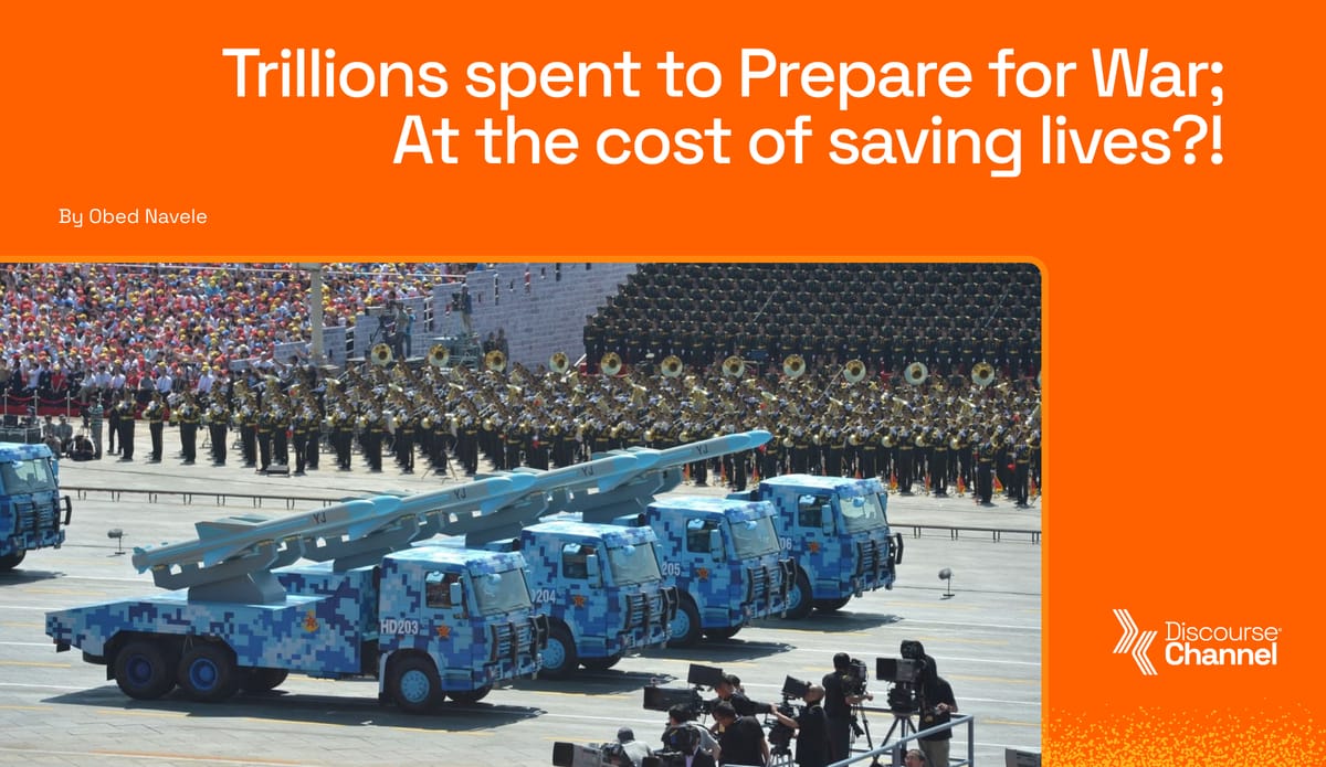 Trillions spent to Prepare for War; At the cost of saving lives?!