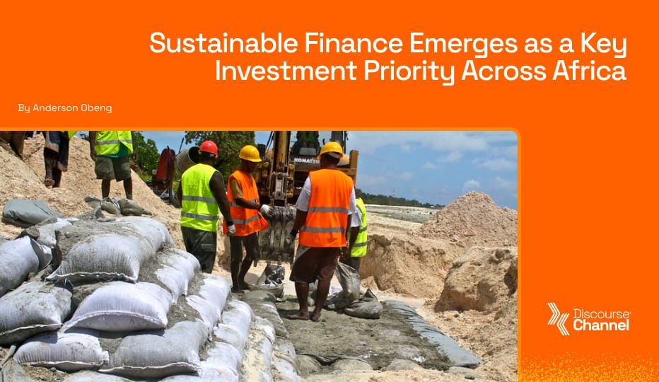 Sustainable Finance Emerges as a Key Investment Priority Across Africa
