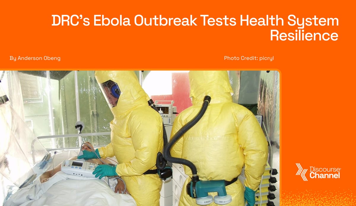 DRC’s Ebola Outbreak Tests Health System Resilience