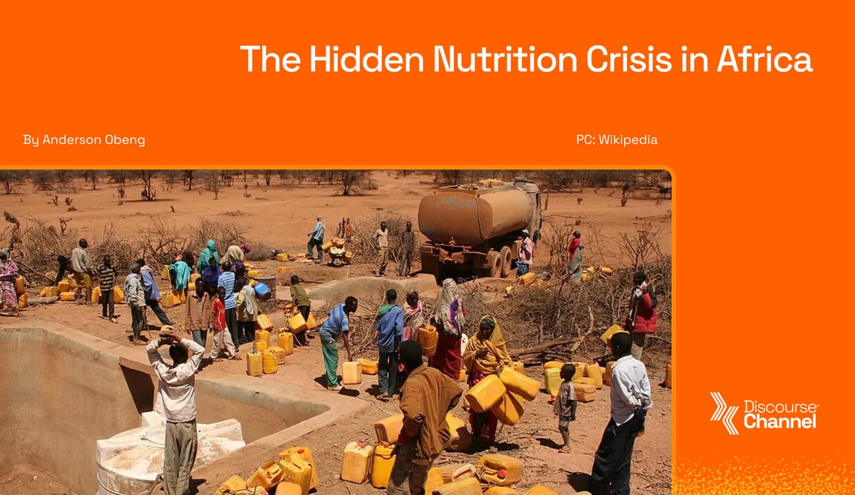 The Hidden Nutrition Crisis in Africa