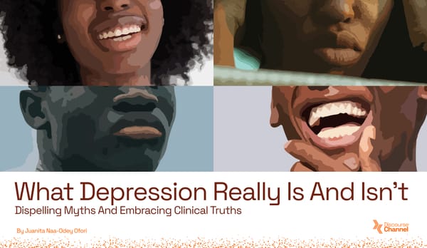 What Depression Really Is And Isn’t: Dispelling Myths and Embracing Clinical Truths