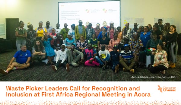 Waste Picker Leaders Call for Recognition and Inclusion at First Africa Regional Meeting in Accra