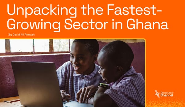 Unpacking the Fastest-Growing Sector in Ghana in 2025