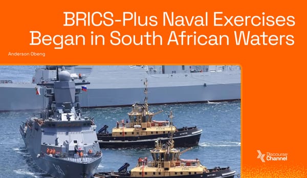 BRICS-Plus Naval Exercises Began in South African Waters