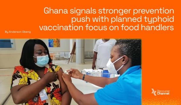 Ghana signals stronger prevention push with planned typhoid vaccination focus on food handlers