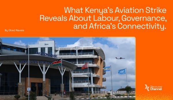 What Kenya’s Aviation Strike Reveals About Labour, Governance, and Africa’s Connectivity