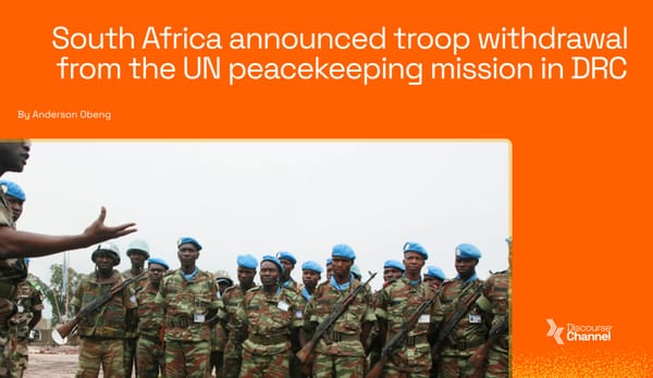 South Africa announced troop withdrawal from the UN peacekeeping mission in DRC