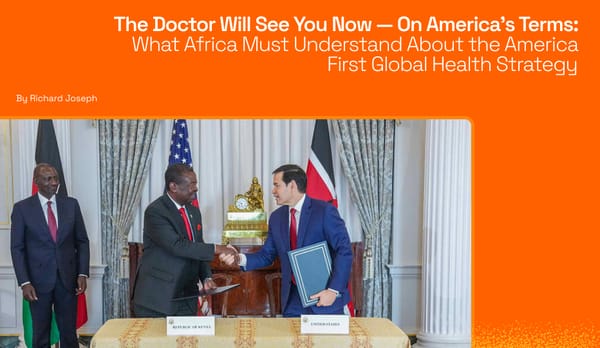 The Doctor Will See You Now — On America’s Terms: What Africa Must Understand About the America First Global Health Strategy