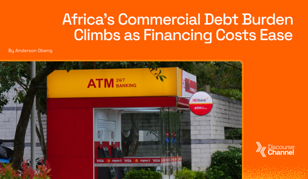 Africa’s Commercial Debt Burden Climbs as Financing Costs Ease
