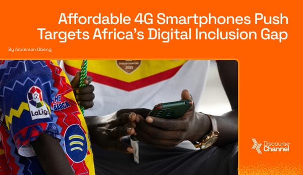Affordable 4G Smartphones Push Targets Africa’s Digital Inclusion Gap