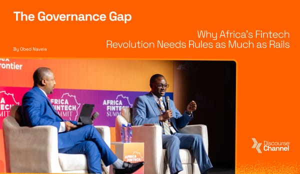 The Governance Gap: Why Africa's Fintech Revolution Needs Rules as Much as Rails