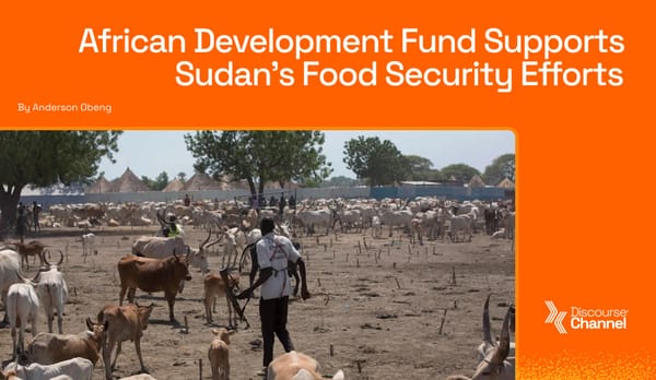 African Development Fund Supports Sudan’s Food Security Efforts