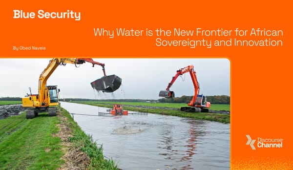 Blue Security: Why Water is the New Frontier for African Sovereignty and Innovation