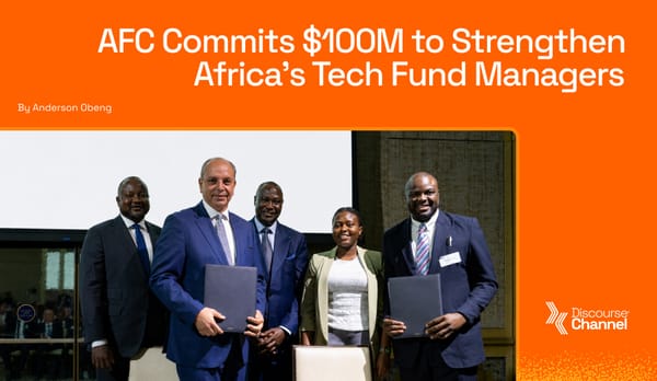 AFC Commits $100M to Strengthen Africa’s Tech Fund Managers