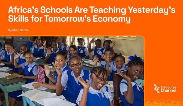 Africa’s Schools Are Teaching Yesterday’s Skills for Tomorrow’s Economy