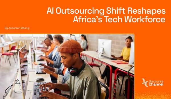 AI Outsourcing Shift Reshapes Africa’s Tech Workforce