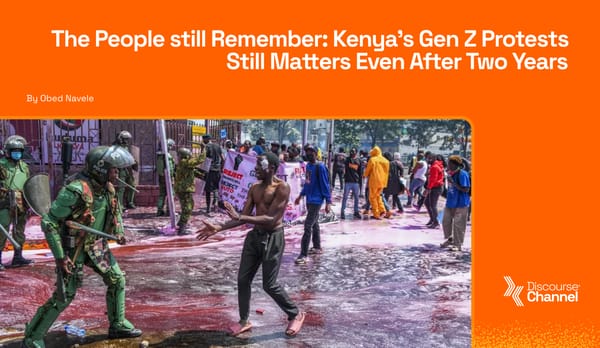 The People still Remember: Kenya’s Gen Z Protests Still Matters Even After Two Years
