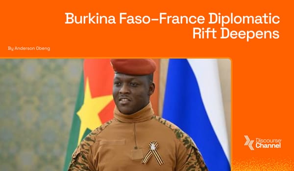 Burkina Faso–France Diplomatic Rift Deepens