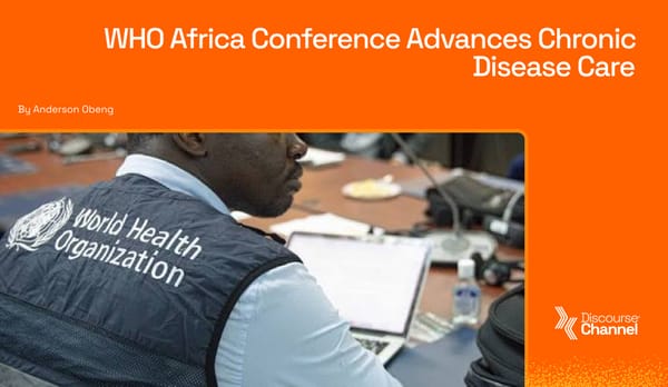 WHO Africa Conference Advances Chronic Disease Care