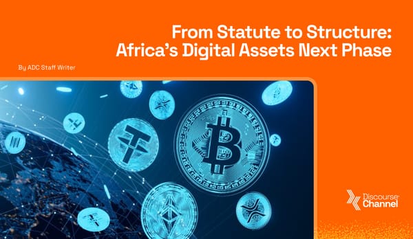 From Statute to Structure: Africa's Digital Assets Next Phase