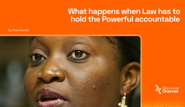What happens when Law has to hold the Powerful accountable