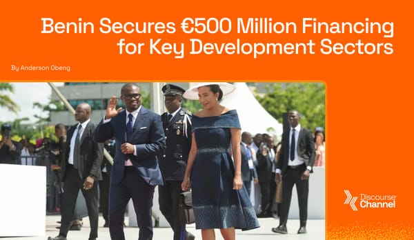 Benin Secures €500 Million Financing for Key Development Sectors